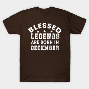 Blessed Legends Are Born In December Funny Christian Birthday T-Shirt